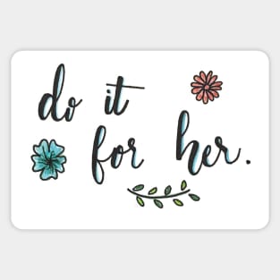 Do it for her Sticker